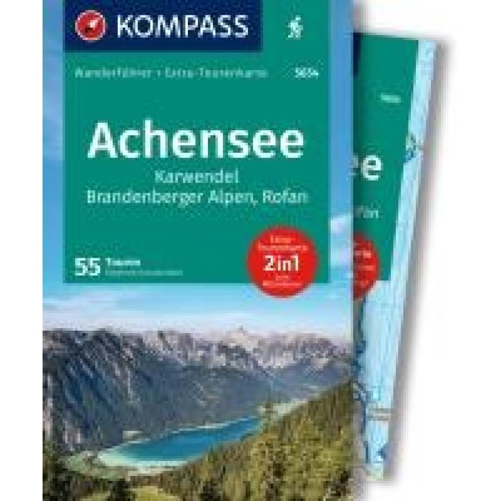 Garnweidner, Siegfried: KOMPASS Wanderführer Achensee, Karwendel, Brandenberger Alpen, Rofan, 55 Touren mit Extra-Touren