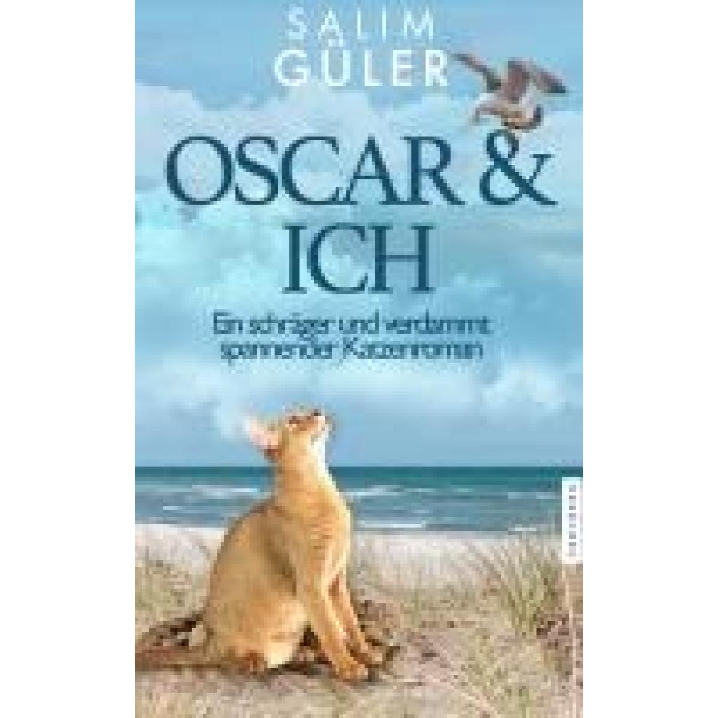 9783988450746 - OSCAR & ICH - Ein schräger und verdammt spannender Katzenroman - Salim Güler Kartoniert (TB)