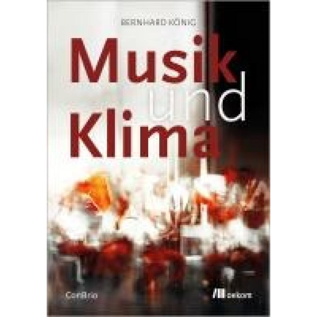 9783987261091 - Musik und Klima - Bernhard König Kartoniert (TB)