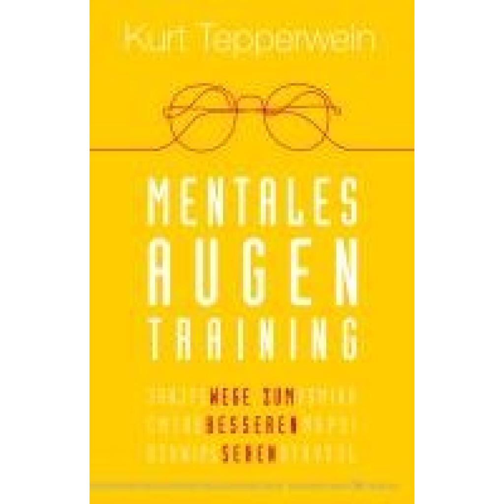 Tepperwein, Kurt: Mentales Augentraining