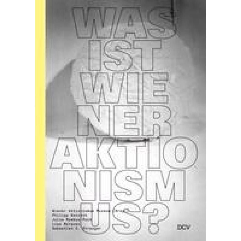 9783969121566 - Strenger Sebastian C Was ist Wiener Aktionismus? 9783969121566 - Strenger Sebastian C Was ist Wiener Aktionismus?
