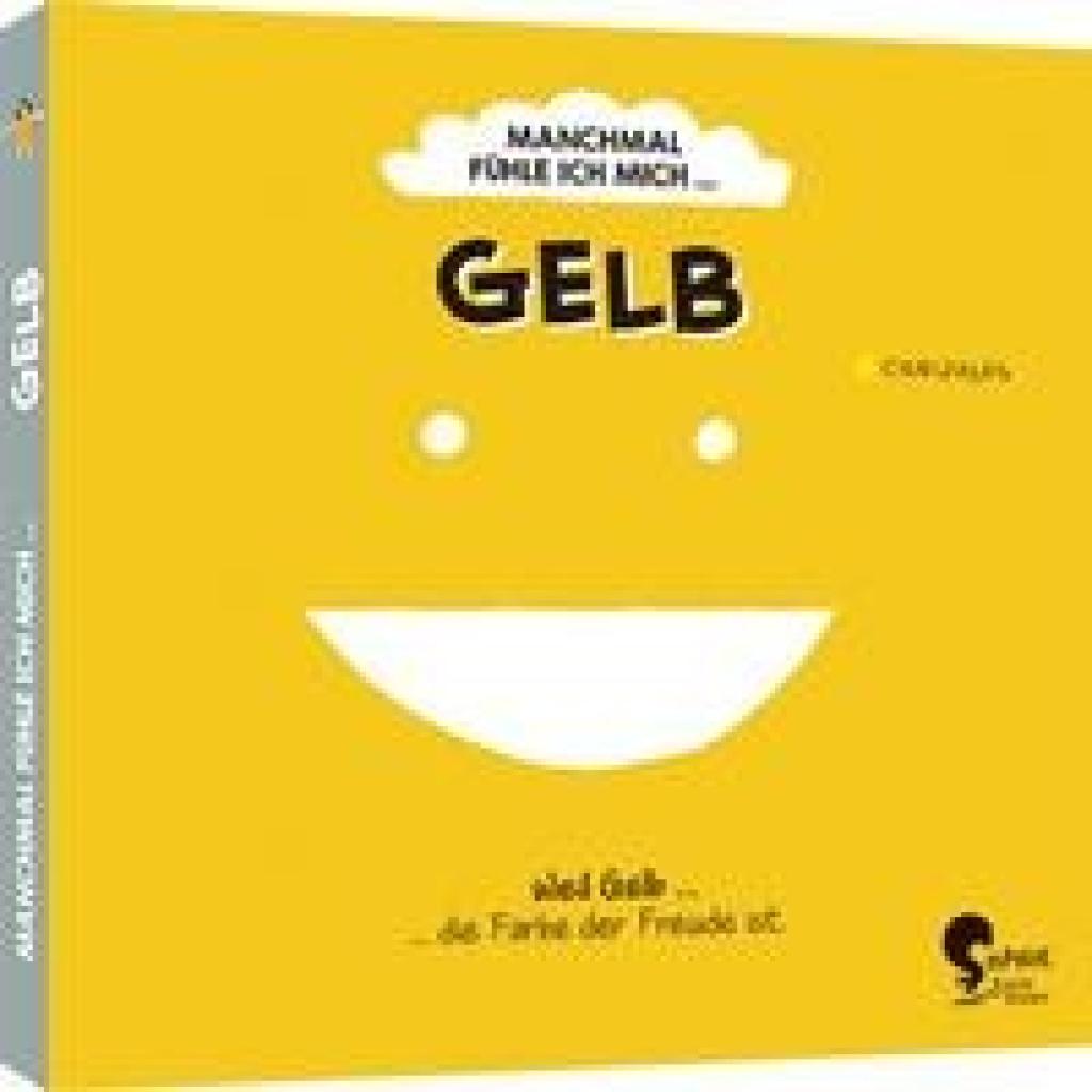 9783968080246 - Manchmal fühle ich mich Gelb - Canizales Pappband