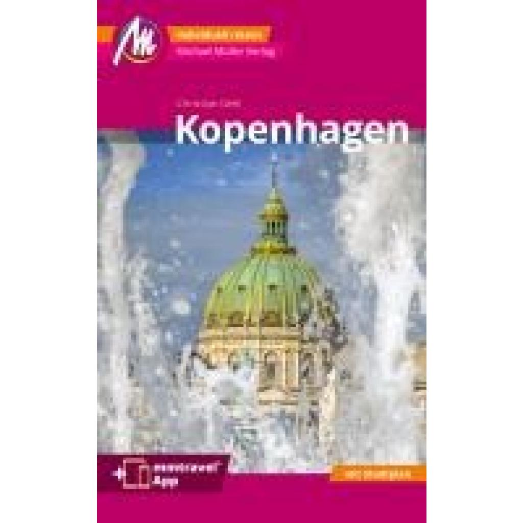 Gehl, Christian: Kopenhagen MM-City Reiseführer Michael Müller Verlag