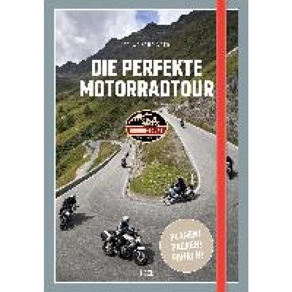 Stübinger, Oskar: Die perfekte Motorradtour