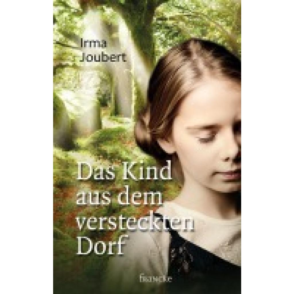 9783963620010 - Irma Joubert - GEBRAUCHT Das Kind aus dem versteckten Dorf - Preis vom 02102023 050404 h