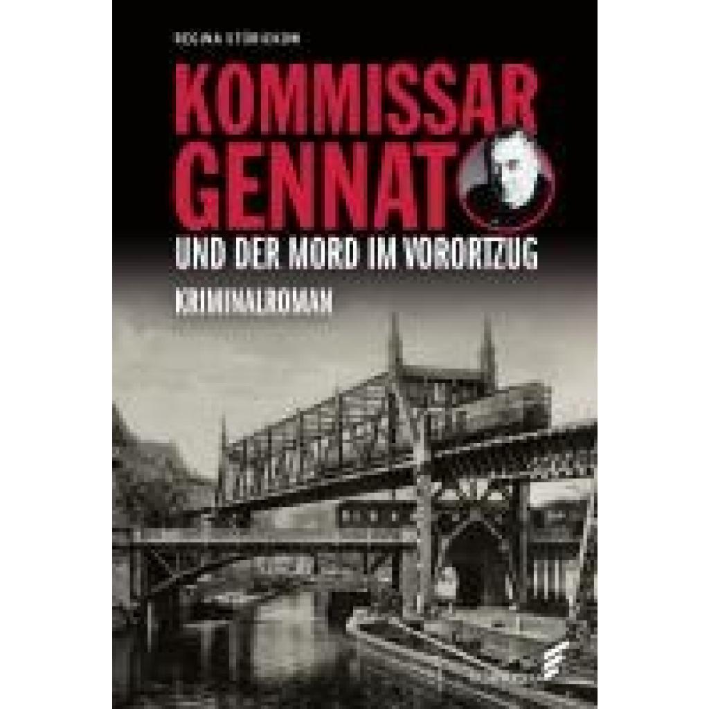 9783962011383 - Stürickow Regina Kommissar Gennat und der Mord im Vorortzug