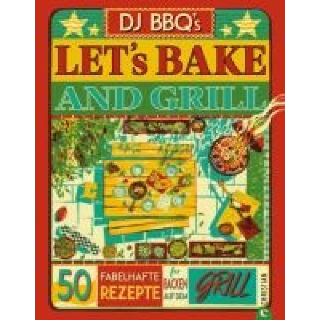 9783959618908 - Lets Bake & Grill - DJ BBQs Gebunden