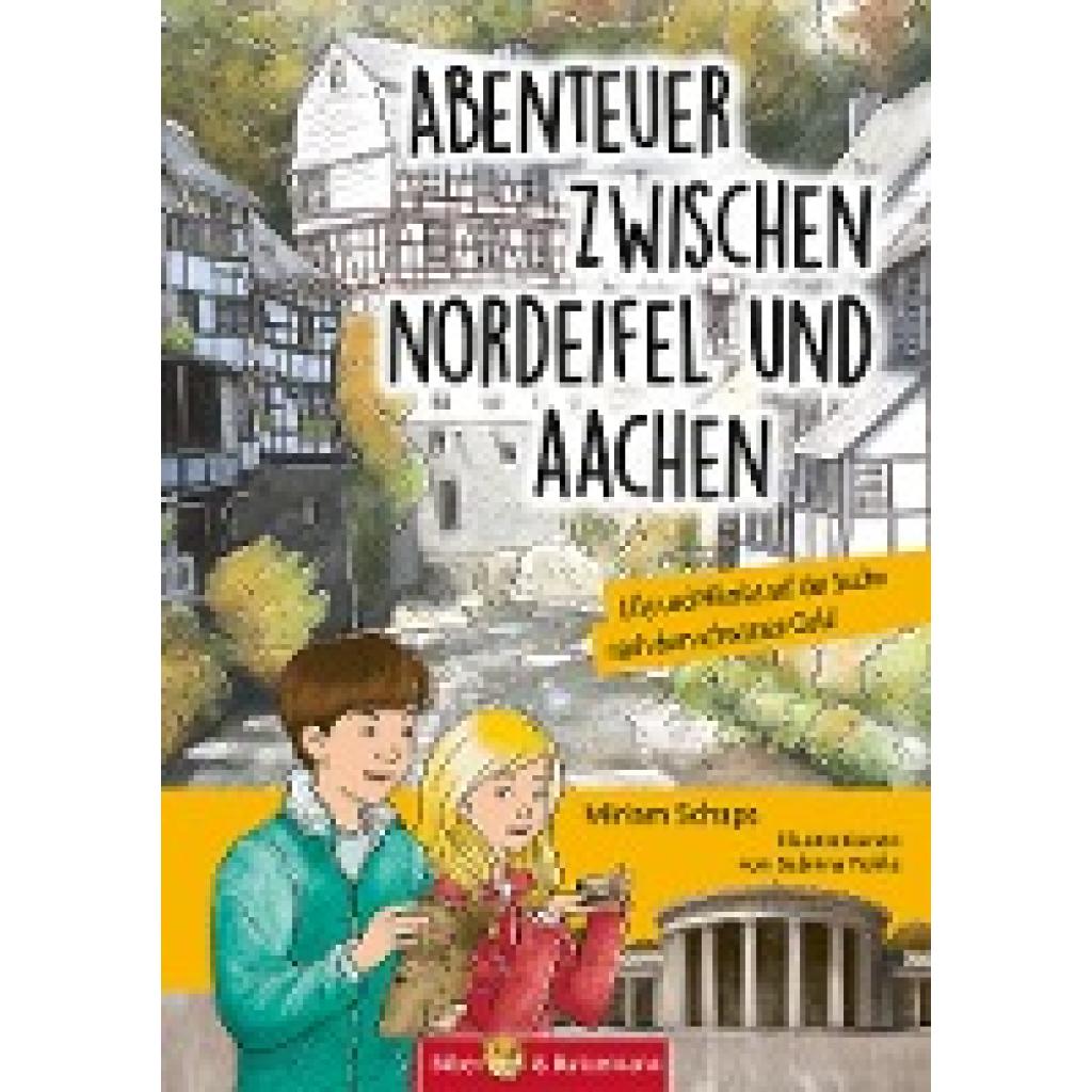 9783959160452 - Lilly und Nikolas Abenteuer zwischen Nordeifel und Aachen - Miriam Schaps Gebunden 9783959160452 - Lilly und Nikolas Abenteuer zwischen Nordeifel und Aachen - Miriam Schaps Gebunden