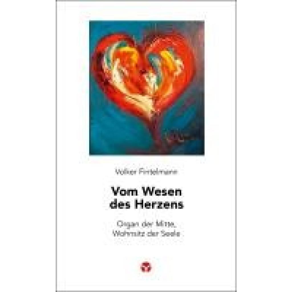 9783957791870 - Vom Wesen des Herzens - Volker Fintelmann Kartoniert (TB)