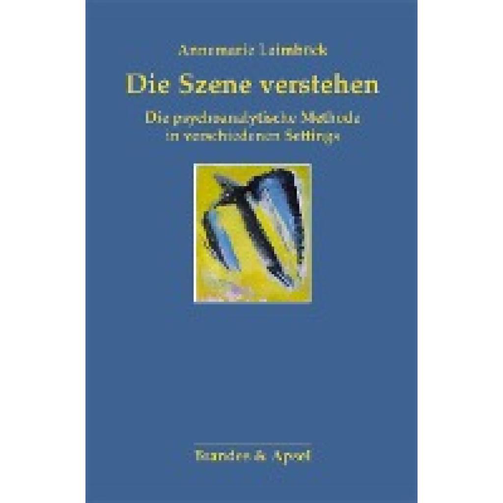 9783955581534 - Die Szene verstehen - Annemarie Laimböck Kartoniert (TB)