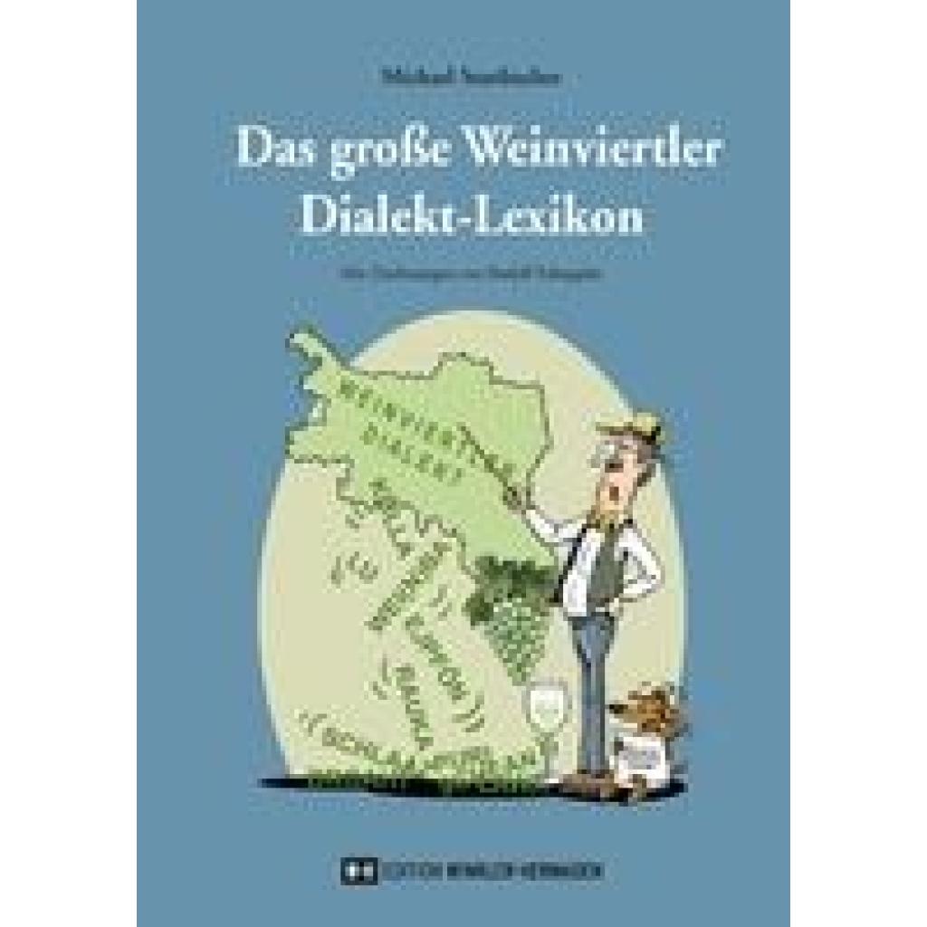 Staribacher, Michael: Das große Weinviertler Dialekt-Lexikon