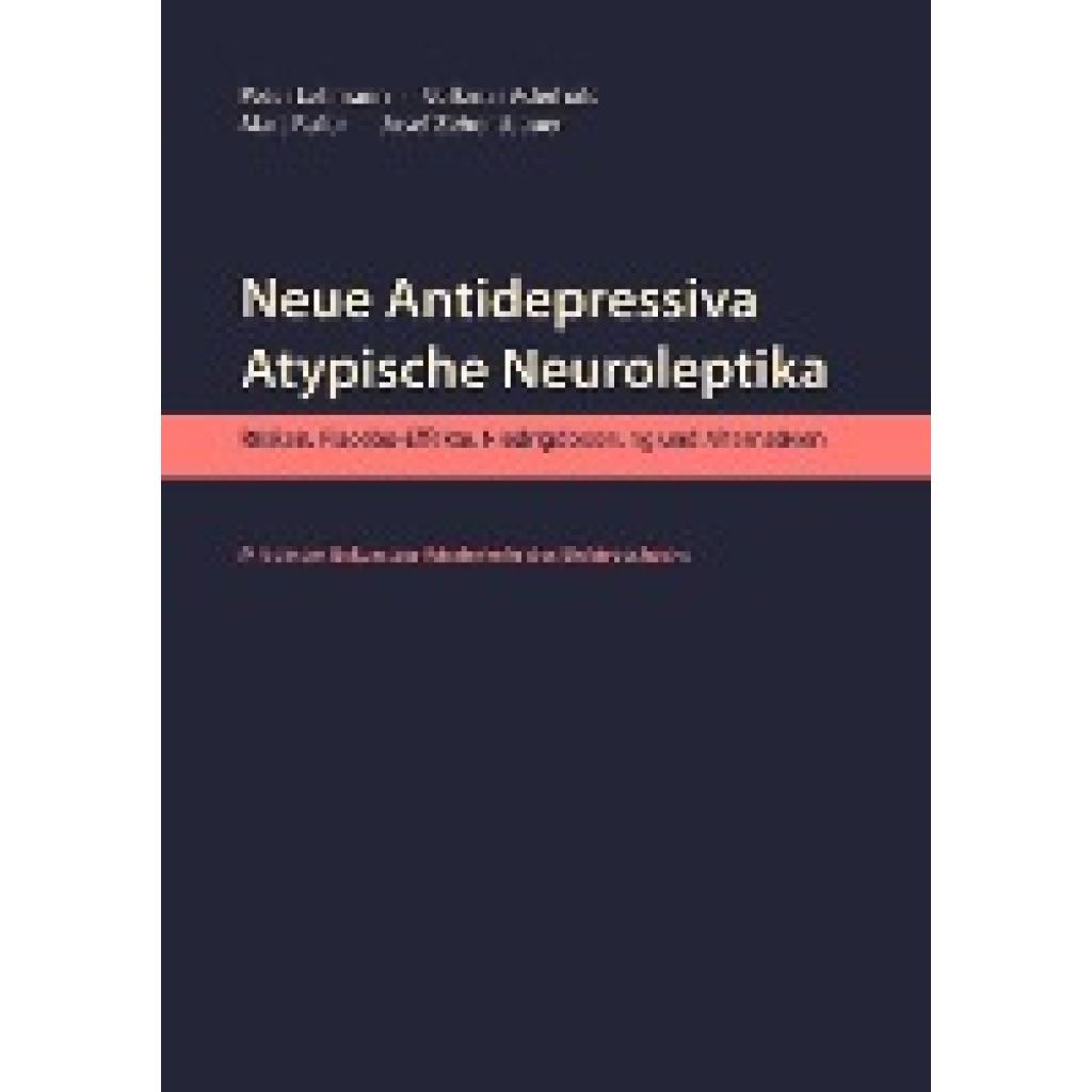 Lehmann, Peter: Neue Antidepressiva, atypische Neuroleptika