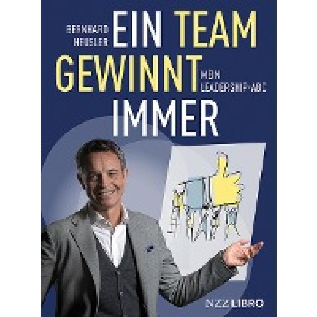 9783907396490 - Ein Team gewinnt immer - Bernhard Heusler Gebunden