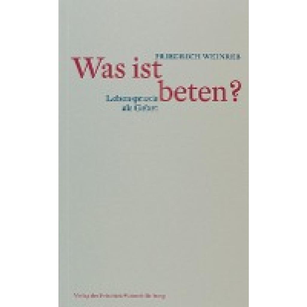 9783905783612 - Was ist beten? - Friedrich Weinreb Kartoniert (TB) 9783905783612 - Was ist beten? - Friedrich Weinreb Kartoniert (TB)
