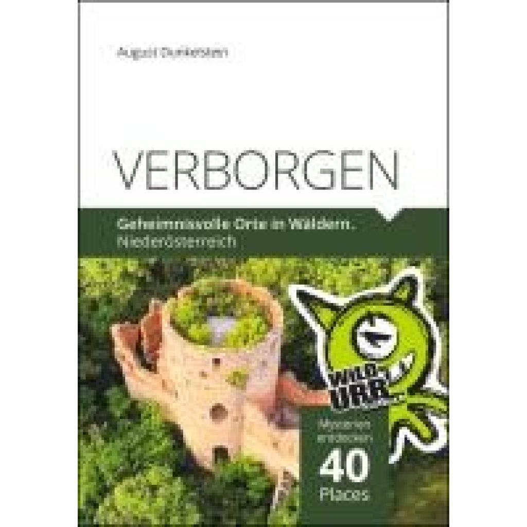 9783902999542 - VERBORGEN Geheimnisvolle Orte in Wäldern - August Dunkelstein Taschenbuch