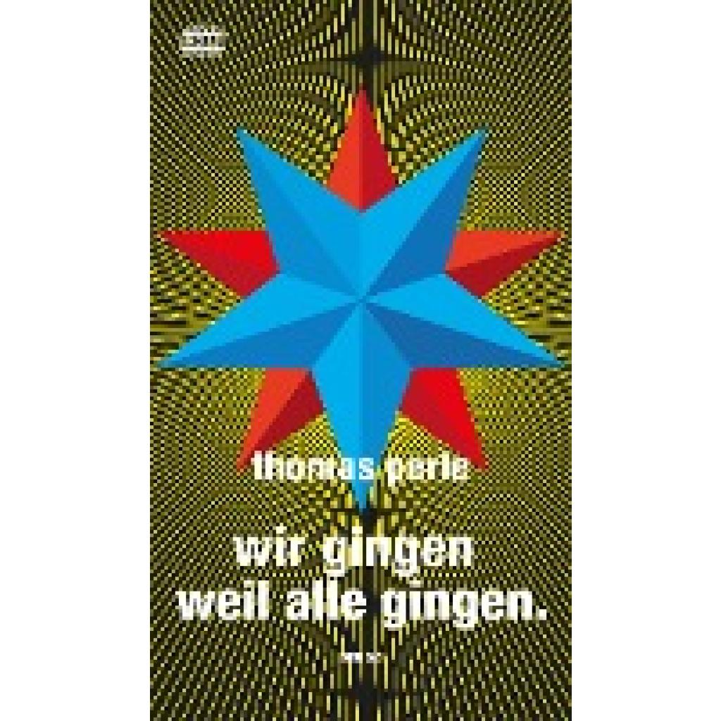9783901899690 - wir gingen weil alle gingen - Thomas Perle Kartoniert (TB)