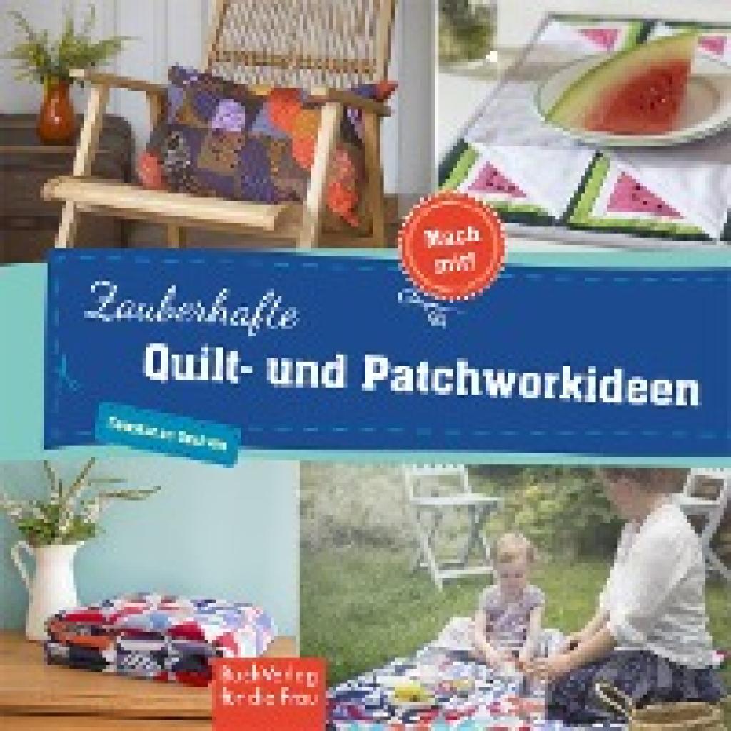 9783897985360 - Zauberhafte Quilt- und Patchworkideen - Constanze Derham Gebunden