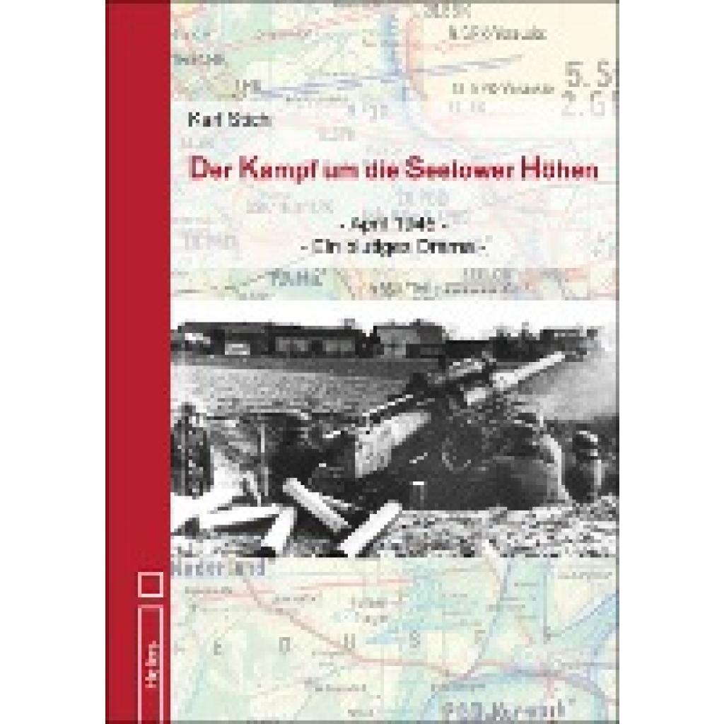 9783869332215 - Der Kampf um die Seelower Höhen - Karl Stich Gebunden