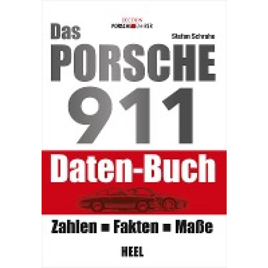 Schrahe, Stefan: Das Porsche 911 Daten-Buch