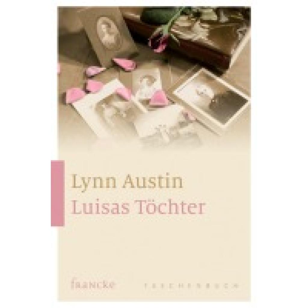 9783868275223 - Luisas Töchter - Lynn Austin Kartoniert (TB) 9783868275223 - Luisas Töchter - Lynn Austin Kartoniert (TB)