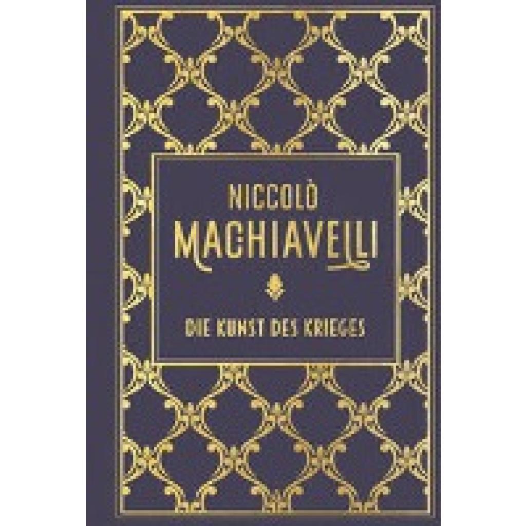 9783868207323 - Die Kunst des Krieges - Niccolo Machiavelli Leinen 9783868207323 - Die Kunst des Krieges - Niccolo Machiavelli Leinen