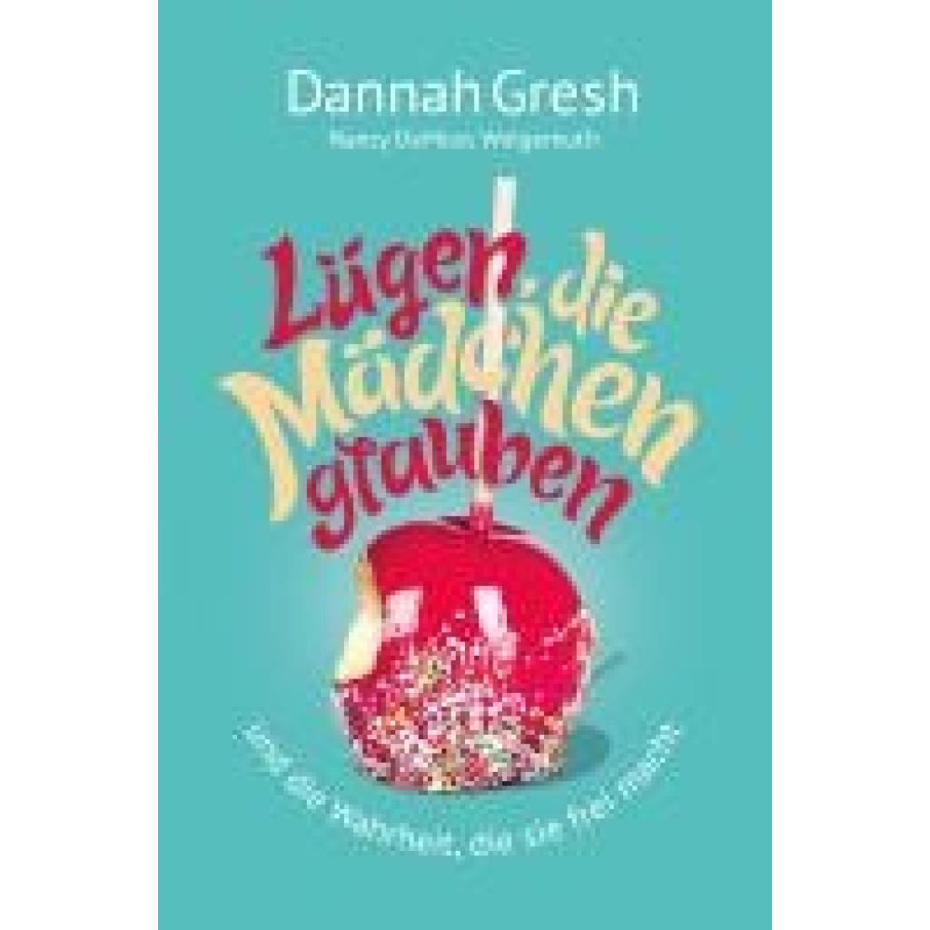 9783866997448 - Lügen die Mädchen glauben - Dannah Gresh Taschenbuch