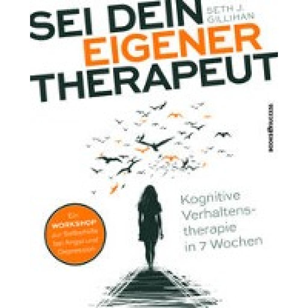 Gillihan, Seth J.: Sei dein eigener Therapeut