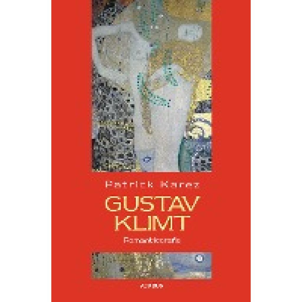 9783862822959 - Karez Patrick Gustav Klimt Romanbiografie