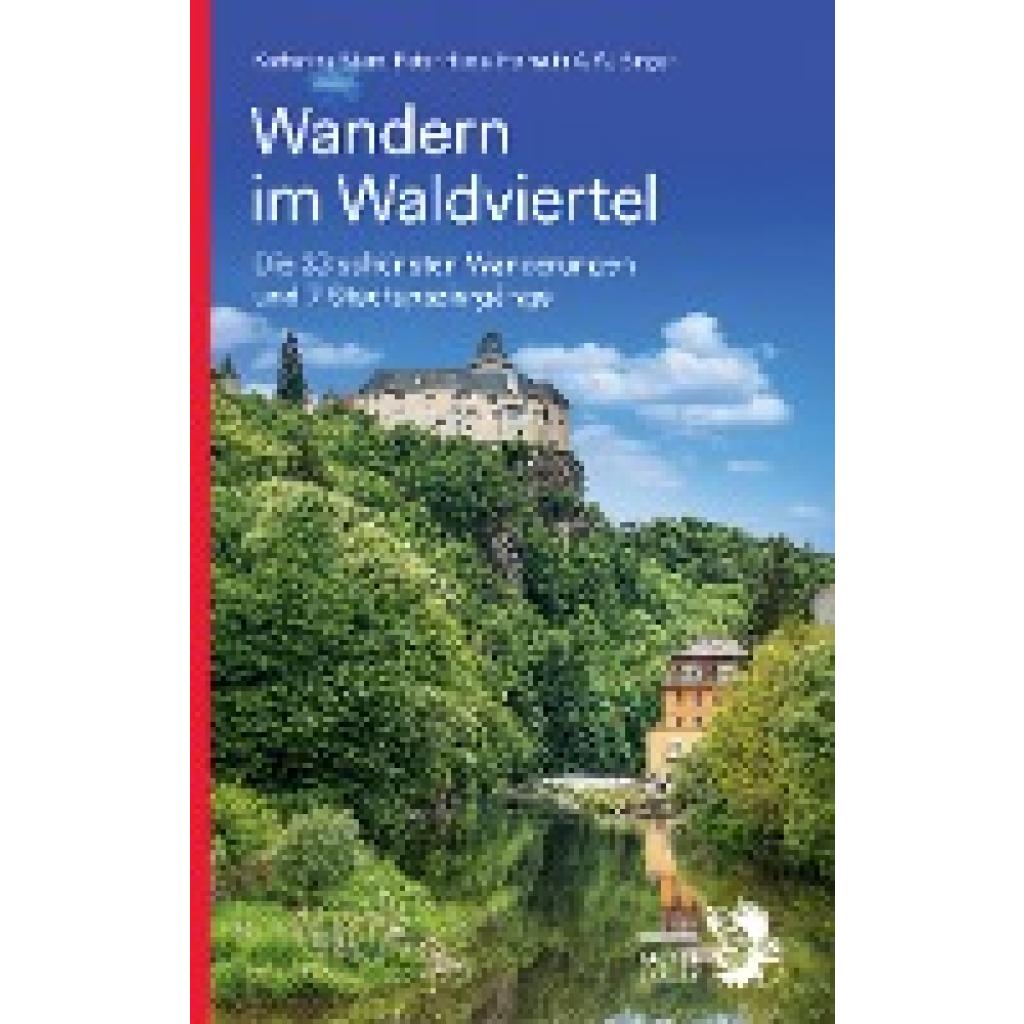 Hiess, Peter: Wandern im Waldviertel