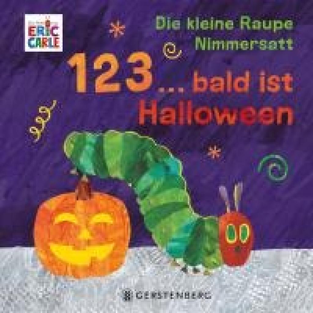 9783836963039 - Carle Eric Die kleine Raupe Nimmersatt - 1 2 3 bald ist Halloween 9783836963039 - Carle Eric Die kleine Raupe Nimmersatt - 1 2 3 bald ist Halloween