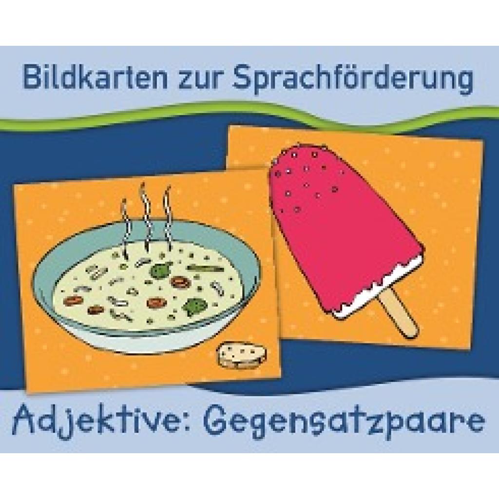 Bildkarten zur Sprachförderung: Adjektive: Gegensatzpaare