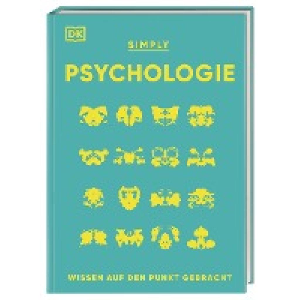 9783831046041 - SIMPLY Psychologie - Steve Parker Andrew Szudek Merrin Lazyan Marcus Weeks Nancy Sachar Sidhu Victoria Uwannah Gebunden 9783831046041 - SIMPLY Psychologie - Steve Parker Andrew Szudek Merrin Lazyan Marcus Weeks Nancy Sachar Sidhu Victoria Uwannah Gebunden