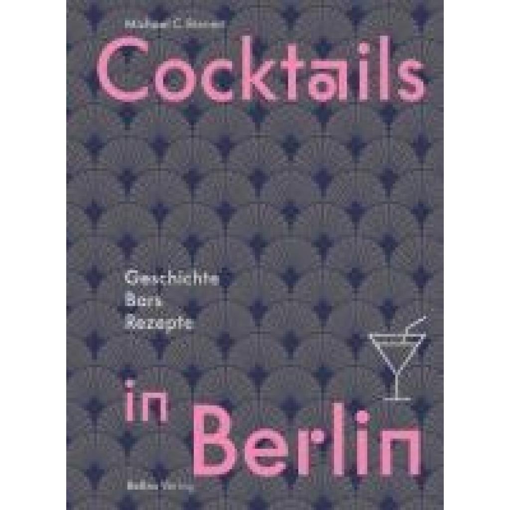 9783814803050 - Bienert Michael C Cocktails in Berlin