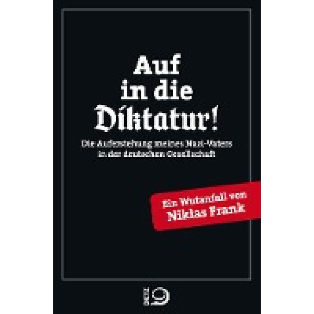 9783801205669 - Auf in die Diktatur! - Niklas Frank Kartoniert (TB) 9783801205669 - Auf in die Diktatur! - Niklas Frank Kartoniert (TB)