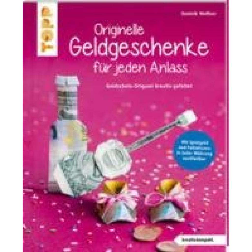 9783772444395 - kreativkompakt Originelle Geldgeschenke für jeden Anlass (kreativkompakt) - Dominik Meißner Taschenbuch 9783772444395 - kreativkompakt Originelle Geldgeschenke für jeden Anlass (kreativkompakt) - Dominik Meißner Taschenbuch