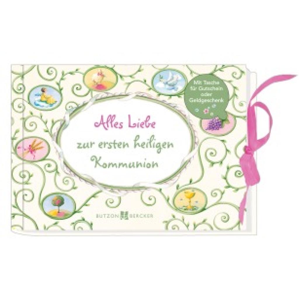 9783766619013 - Die exklusive Erstkommunionreihe - hochwertig und edel   Alles Liebe zur ersten heiligen Kommunion Gebunden