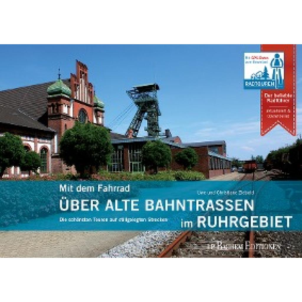 9783761634608 - Mit dem Fahrrad   Mit dem Fahrrad über alte Bahntrassen im Ruhrgebiet - Uwe Ziebold Christiane Ziebold Gebunden