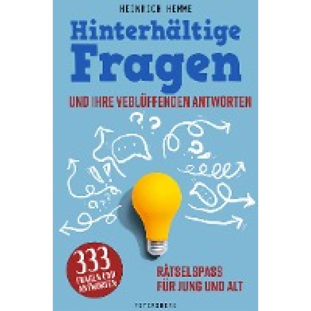 9783755300540 - Hinterhältige Fragen und ihre verblüffenden Antworten - Heinrich Hemme Gebunden 9783755300540 - Hinterhältige Fragen und ihre verblüffenden Antworten - Heinrich Hemme Gebunden