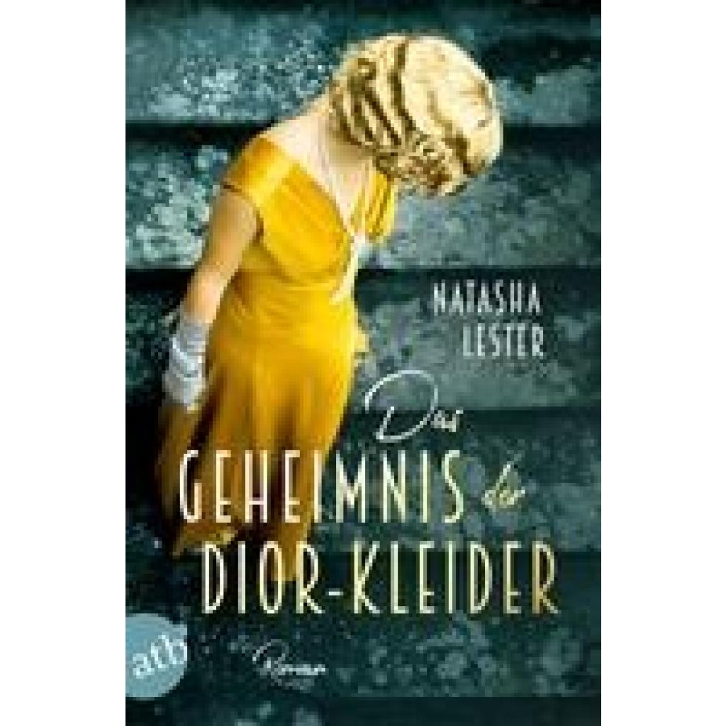 9783746638669 - Das Geheimnis der Dior-Kleider - Natasha Lester Taschenbuch 9783746638669 - Das Geheimnis der Dior-Kleider - Natasha Lester Taschenbuch
