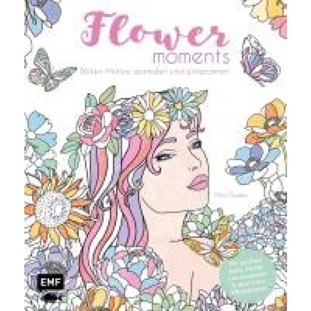 9783745915334 - Flower moments - Traumhafte Blüten-Motive ausmalen und entspannen - Mina Özmen Kartoniert (TB)