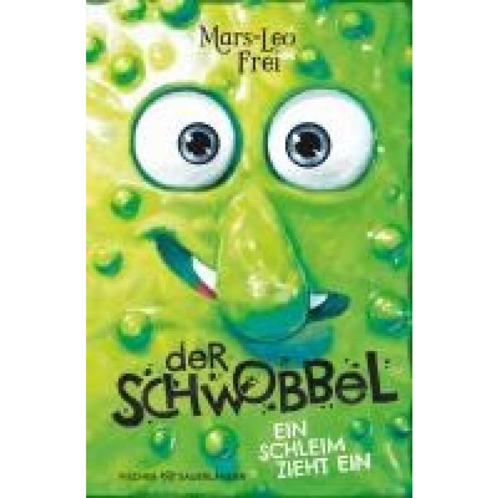 9783737372817 - Frei Mars-Leo Der Schwobbel - Ein Schleim zieht ein 9783737372817 - Frei Mars-Leo Der Schwobbel - Ein Schleim zieht ein