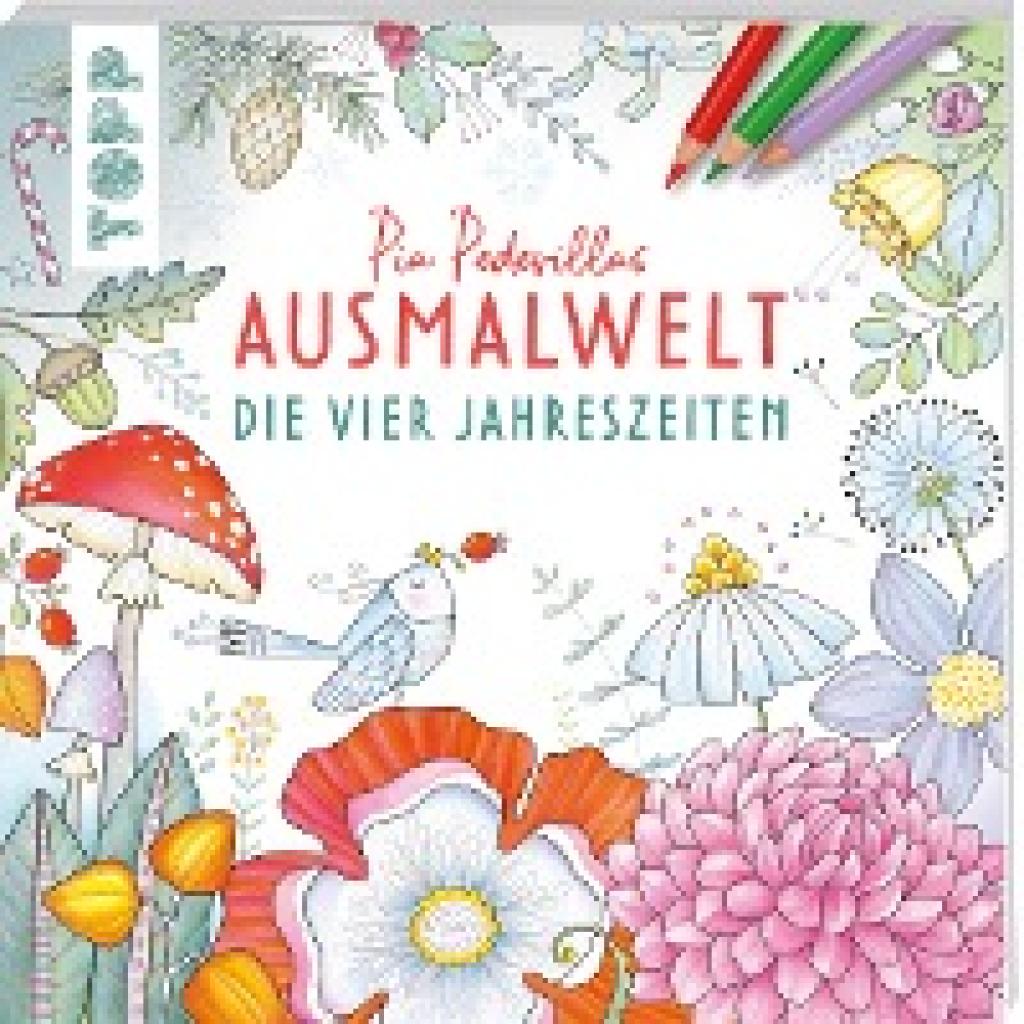 9783735880949 - Pia Pedevillas Ausmalwelt - Die vier Jahreszeiten - Pia Pedevilla Taschenbuch