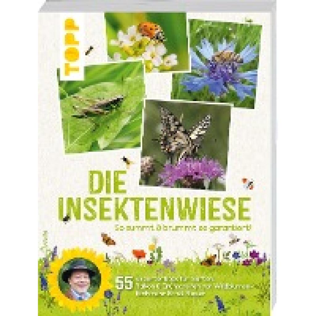 Rieger, Ernst: Die Insektenwiese: So summt & brummt es garantiert!