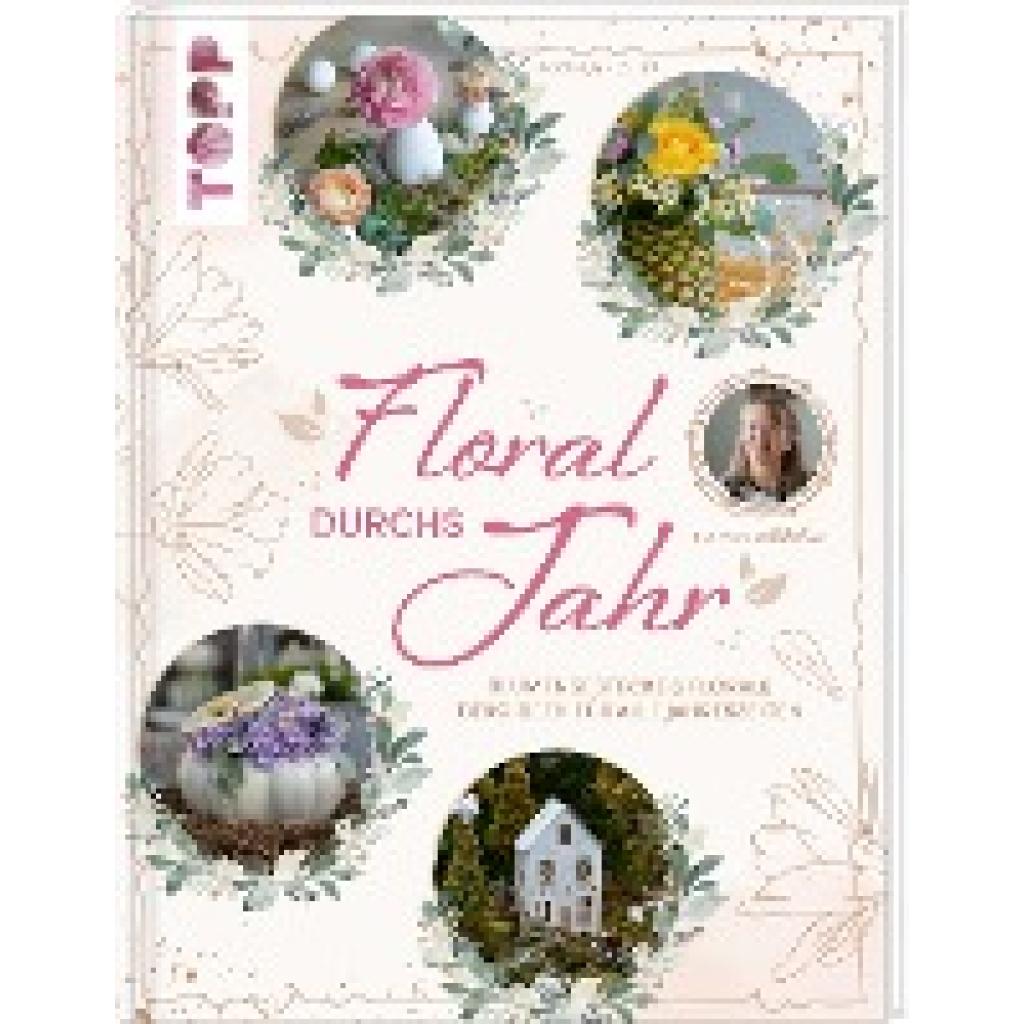 Möller, Evgenija: Floral durchs Jahr