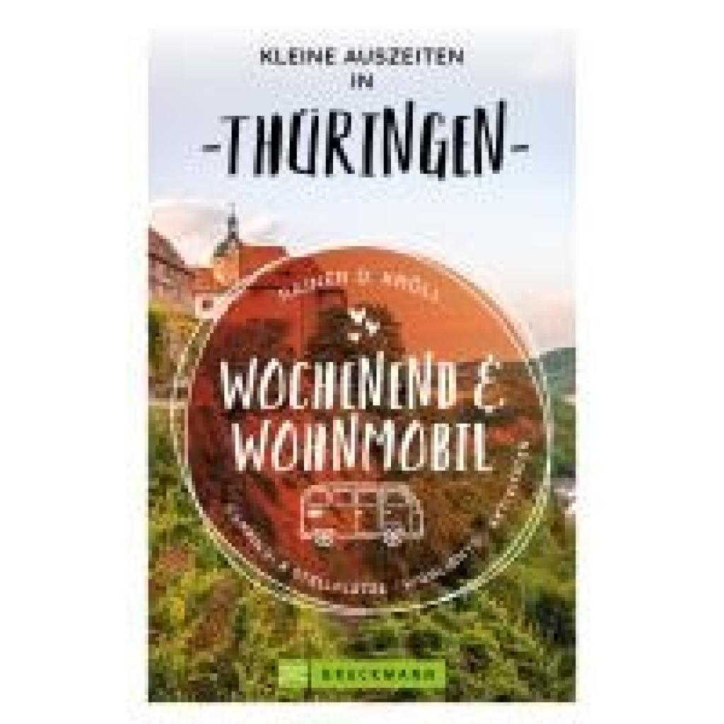 9783734329890 - Kleine Auszeiten Wochenend & Wohnmobil Thüringen - Rainer D Kröll Kartoniert (TB)