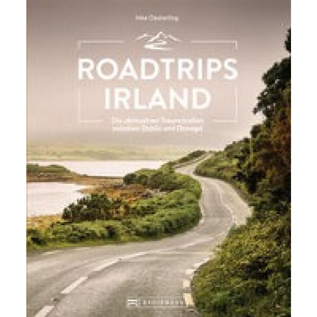 9783734327414 - Roadtrips Irland - Inka Oesterling Gebunden 9783734327414 - Roadtrips Irland - Inka Oesterling Gebunden