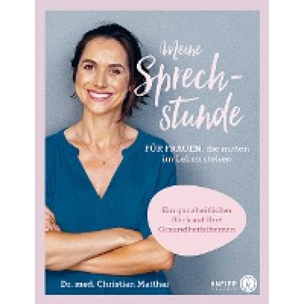 9783708808079 - Meine Sprechstunde für Frauen die mitten im Leben stehen - Christian Matthai Gebunden