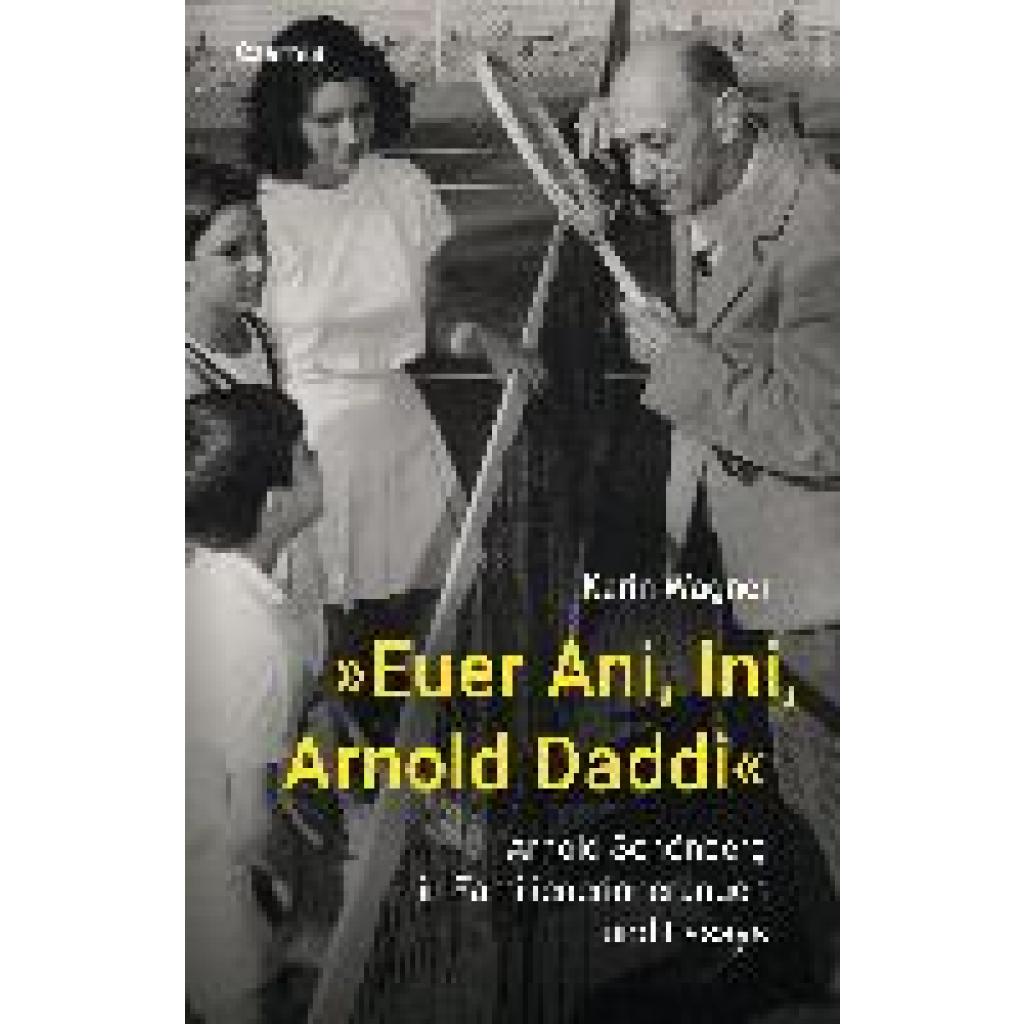 9783707608342 - »Euer Ani Ini Arnold Daddi« - Karin Wagner Gebunden