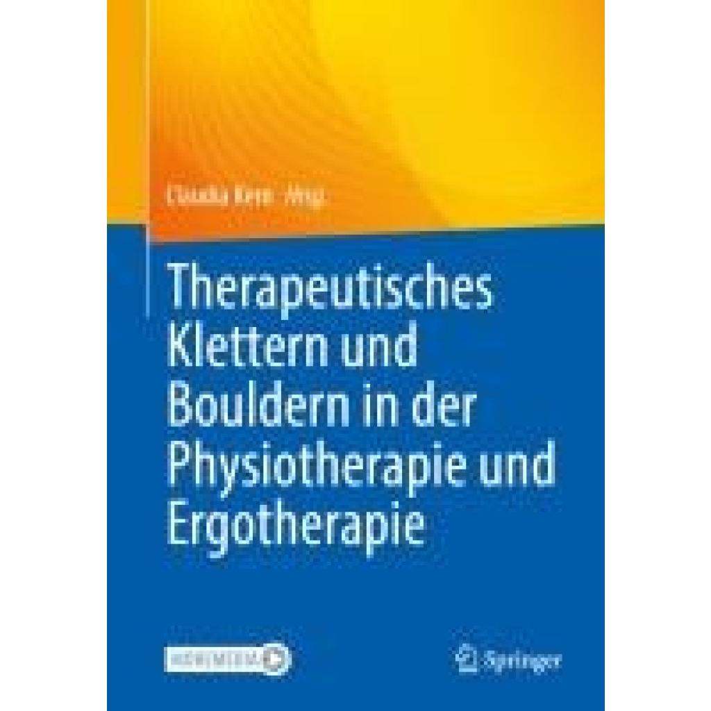 9783662690338 - Therapeutisches Klettern und Bouldern in der Physiotherapie und Ergotherapie 9783662690338 - Therapeutisches Klettern und Bouldern in der Physiotherapie und Ergotherapie