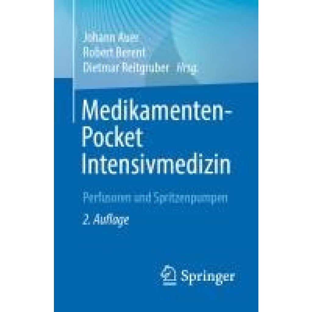 9783662681435 - Medikamenten-Pocket Intensivmedizin - Johann Auer Robert Berent Dietmar Reitgruber Kartoniert (TB) 9783662681435 - Medikamenten-Pocket Intensivmedizin - Johann Auer Robert Berent Dietmar Reitgruber Kartoniert (TB)